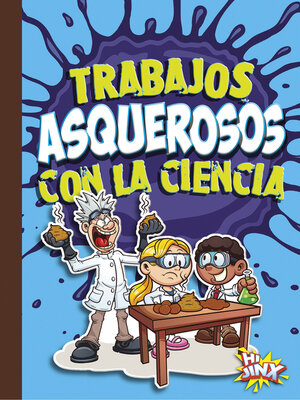 cover image of Trabajos asquerosos con la ciencia